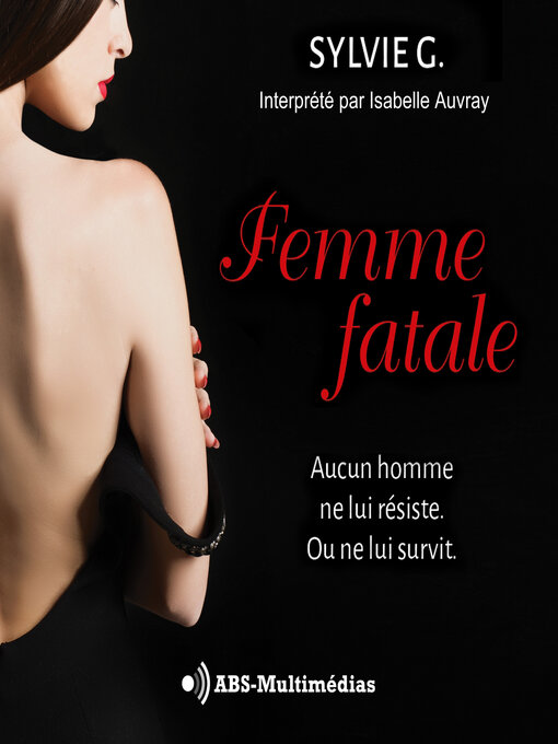 Title details for Femme fatale by Sylvie G - Available